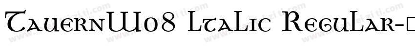 TauernW08 ltalic Regular字体转换